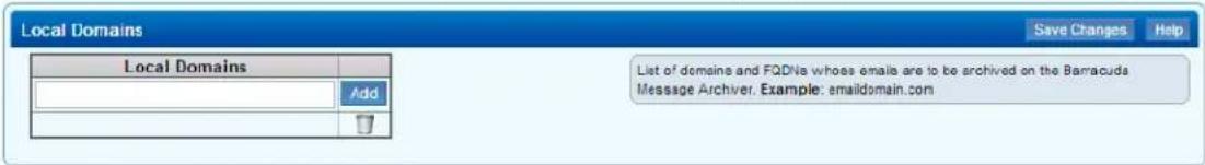 Local Domains Local Domains Add List of domains and FQDNs whose emails are to be archived on the Barracuda Message Archiver. Example: emaildomain.com