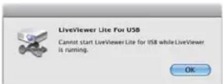 LiveViewer Lite For USB Cannot start LiveViewer Lite for USB while LiveViewer is running. OK