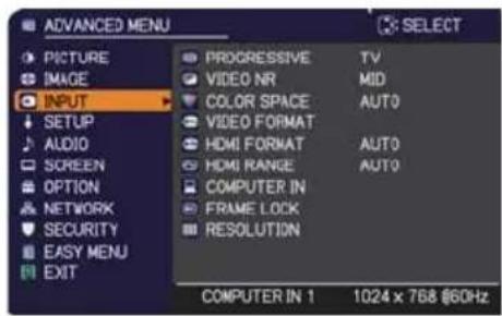 ADANCED MENU PICTURE IMAGE INPUT SETUP AUDIO SCREEN OPTION NETWORK SECURITY EASY MENU EXIT PROGRESSIVE TV VIDEO NR MID COLOR SPACE AUTO VIDEO FORMAT HDMI FORMAT AUTO HDMI RANGE AUTO COMPUTER IN FRAME LOCK RESOLUTION COMPUTER IN 1 1024 x 768 @60Hz