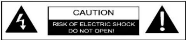 CAUTION RISK OF ELECTRIC SHOCK DO NOT OPEN!