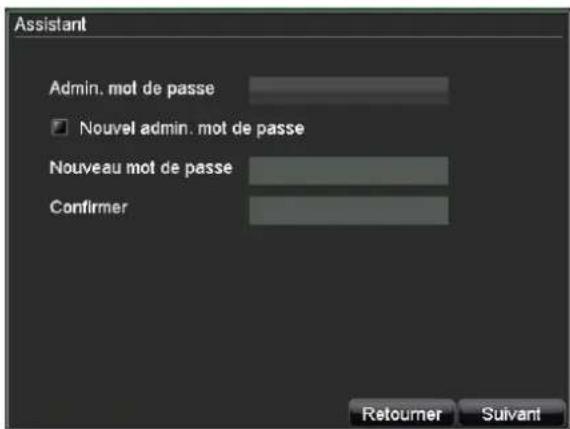 Assistant Admin. mot de passe Nouvel admin. mot de passe Nouveau mot de passe Confirmer Retourner Suivant