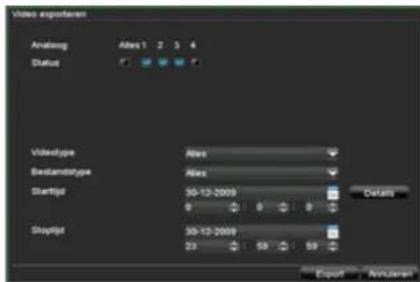 Video exporters Analog: Alters 1 2 3 4 Status Videotype Alters Bestandtype Alters StartPage 35-12-2009 StopPage 35-12-2009 Default Export by Anulants