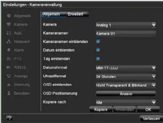 Einstellungen - Kameravenvaltung Allgemein Camera Autz. Netzwerk Alarm PTZ RS202 Anzeige Warmung Benutzer Allgemein Kamera Kameranamen Kameranamen einblenden Datum einblenden Tag einblenden Datumsformat Uhrzeitformat OSD einblenden OSD Positionierung Kopiere nach Analog 1 Kamera 01 MM-TT-JJJJ 24 Stunden Nicht Transparert & Blinkend Ändern Alle Kopiere Anwenden OK Verlassen