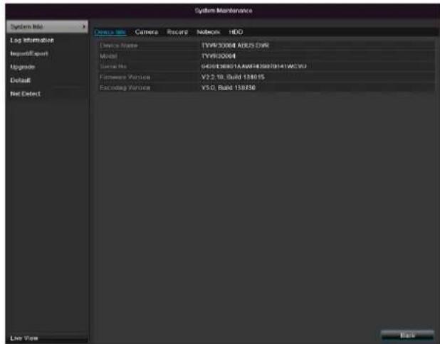 System Maintenance System Info Log Information Import/Export Upgrade Default Net Defect Device Name TYW50064 ADEUS ENR Model TYW50064 Serial No 9450138801AAWHD020141WCVU Hardware Version V2.2.1B, Build 138015 Exceed Version V5D, Build 139750 Live View Data