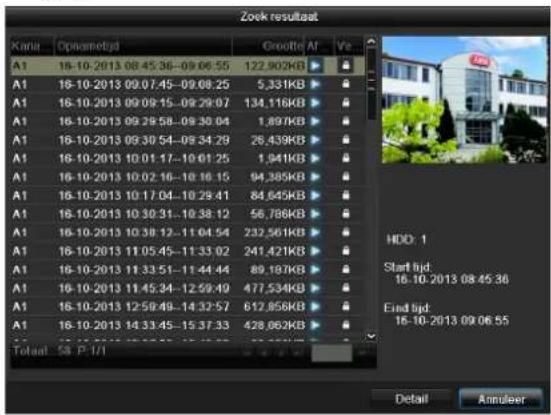 Zoek resultaat Kanla Opnameigd Groofbe AI Ve A1 16-10-2013 08:45:36 - 09:06:55 122.902KB A1 16-10-2013 09:07:45 - 09:08:25 5,331KB A1 16-10-2013 09:09:15 - 09:29:07 134.116KB A1 16-10-2013 09:29:58 - 09:30:04 1,897KB A1 16-10-2013 09:30:54 - 09:34:29 26,439KB A1 16-10-2013 10:01:17 - 10:01:25 1,941KB A1 16-10-2013 10:02:16 - 10:16:15 94,385KB A1 16-10-2013 10:17:04 - 10:29:41 84,645KB A1 16-10-2013 10:30:31 - 10:38:12 56,786KB A1 16-10-2013 10:38:12 - 11:04:54 232,561KB A1 16-10-2013 11:05:45 - 11:33:02 241,421KB A1 16-10-2013 11:33:51 - 11:44:44 89,187KB A1 16-10-2013 11:45:34 - 12:59:49 477,534KB A1 16-10-2013 12:59:49 - 14:32:57 612,856KB A1 16-10-2013 14:33:45 - 15:37:33 428,062KB Total: 58 P. I/I HDD: 1 Start tijd 16-10-2013 08:45:36 Eind tijd 16-10-2013 09:06:55 Detail Annulser