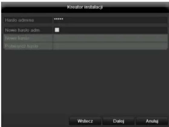 Kreator instalacji Hasło admna ****** Nowe hasło adm Nowe hasło Pohwerdz hasło Wstocz Daloj Anuluj