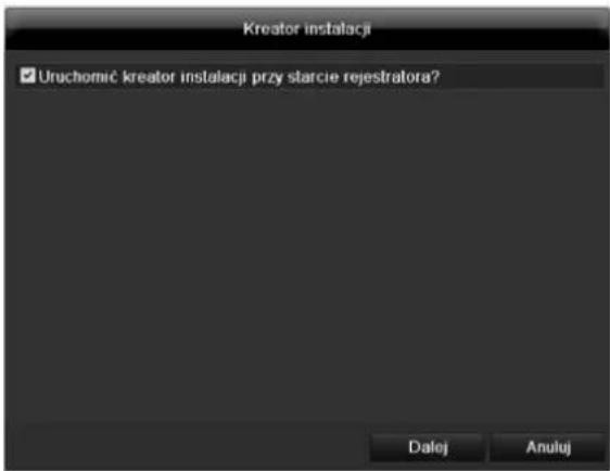 Kreator instalacji ✓ Uruchomić kreator instalacji przy starcie rejestratora? Daloj Anuluj