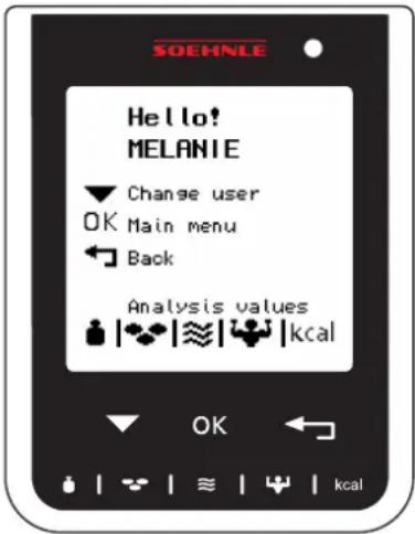 SOEHNLE Hello! MELANIE ▼ Change user OK Main menu ← Back Analysis values kcal OK ← kcal