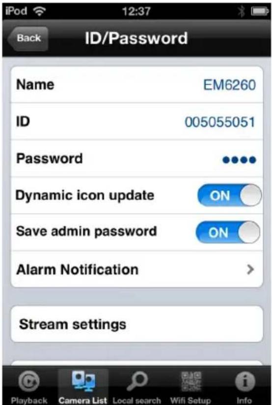 Back ID/Password Name EM6260 ID 005055051 Password Dynamic icon update ON Save admin password ON Alarm Notification Stream settings