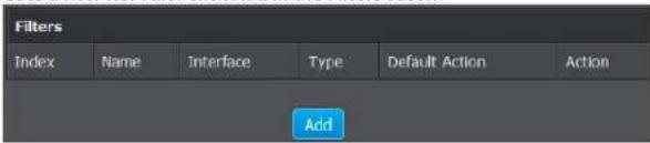 Filters Index Name Interface Type Default Action Action Add