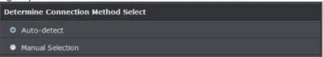Determine Connection Method Select ● Auto-detect ● Manual Selection