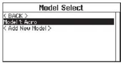 Model Select < BACK > Model 1: Acro < Add New Model >