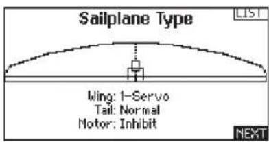 Sailplane Type Wing: 1-Servo Tail: Normal Motor: Inhibit LIST NEXT