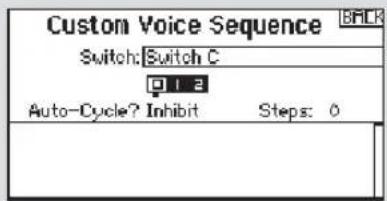 Custom Voice Sequence Switch: Switch C 0 1 2 Auto-Cycle? Inhibit Steps: 0