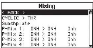Mixing < BACK > CYCLIC > THR Swashplate P-Mix 1: INH > INH Inh P-Mix 2: INH > INH Inh P-Mix 3: INH > INH Inh P-Mix 4: INH > INH Inh