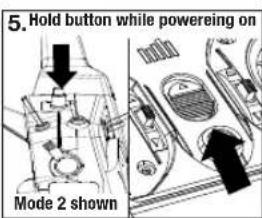 5. Hold button while powering on Mode 2 shown