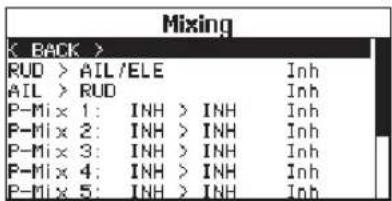 Mixing < BACK > RUD > AIL/ELE AIL > RUD P-Mi x 1: INH > INH P-Mi x 2: INH > INH P-Mi x 3: INH > INH P-Mi x 4: INH > INH P-Mi x 5: INH > INH