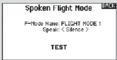 Spoken Flight Mode F-Mode Name: FLIGHT MODE 1 Speak: TEST