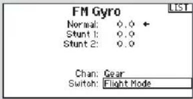 FM Gyro Normal: ♦, ♦ + Stunt 1: ♦, ♦ Stunt 2: ♦, ♦ Chan: Gear Switch: Flight Mode