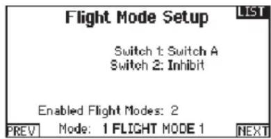 Flight Mode Setup Switch 1: Switch A Switch 2: Inhibit Enabled Flight Modes: 2 PREV Mode: 1 FLIGHT MODE 1 NEXT