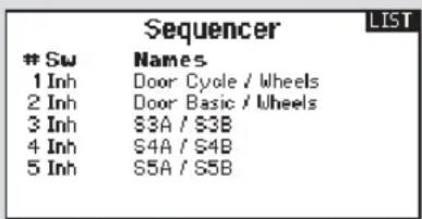 Sequencer LIST Sw Names 1 Inh Door Cycle / Wheels 2 Inh Door Basic / Wheels 3 Inh 3A /3B 4 Inh 4A /4B 5 Inh 5A /5B