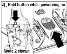 4. Hold button while powering on Mode 2 shown