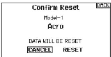 Confirm Reset Model-1 Acro DATA WILL BE RESET CANCEL RESET