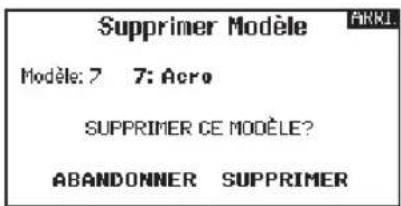 Supprimer Modèle Modèle: 7 7: Acro SUPPRIMER CE MODELE? ABANDONNER SUPPRIMER
