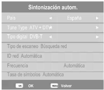 Sintonización autom. País España Tune Type ATV + DTV Tipo digital DVB-T Tipo de escaneo Búsqueda red ID red Automática Frecuencia Automática Tasa de símbolos Automática OK OK MENU Volver