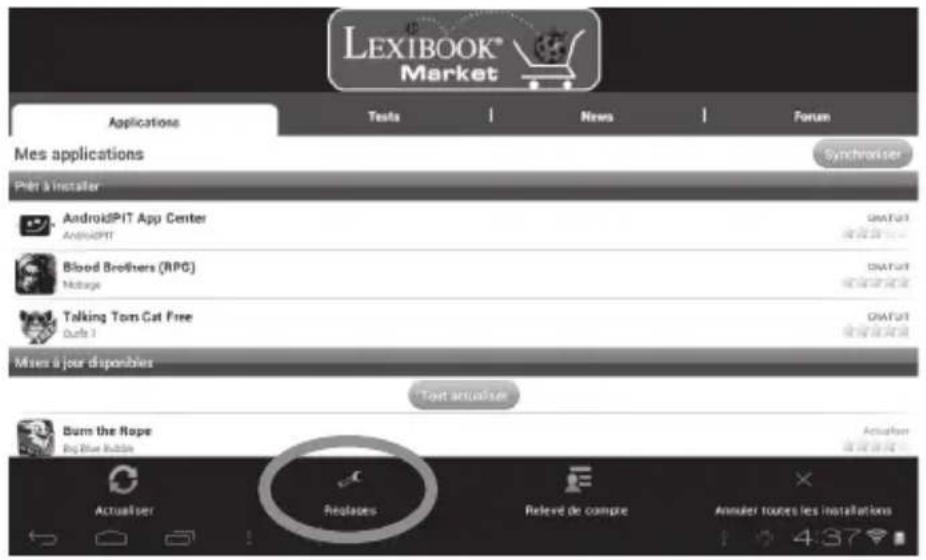 LEXIBOOK® Market Applications Tests News Forum Mes applications Synchroniser Pain à installer AndroidPIT App Center AndroidPIT Blood Brothers (RPG) Message Talking Tom Cat Free Draft 1 DiFiuit DiFiuit DiFiuit Mises à jour disponibles Text actualiser Burn the Rope Big Blue Bubble Actualiser Réplases Actualiser Rélevé de compte Annuler toutes les installations 1 0 437