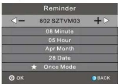 Reminder 802 SZTVM03 08 Minute 05 Hour Apr Month 28 Date Once Mode OK BACK