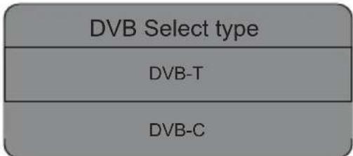 DVB Select type DVB-T DVB-C