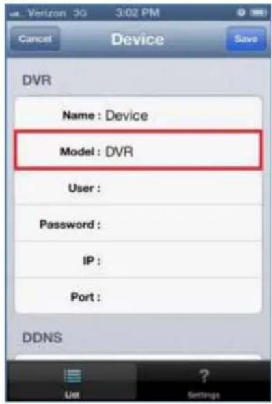 Cancel Device Save DVR Name : Device Model : DVR User : Password : IP : Port : DDNS List Settings