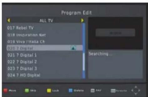 Program Edit ALL TV 017 Rebel TV 018 Inspiration Net 019 Vive Titalia Ch 020 7 Digital 021 7 Digital 1 022 7 Digital 2 023 7 Digital 3 024 7 HD Digital Searching... Menu Help Lock Delete FAQ Preview
