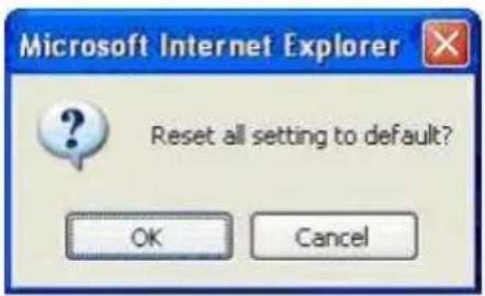 Microsoft Internet Explorer Reset all setting to default? OK Cancel