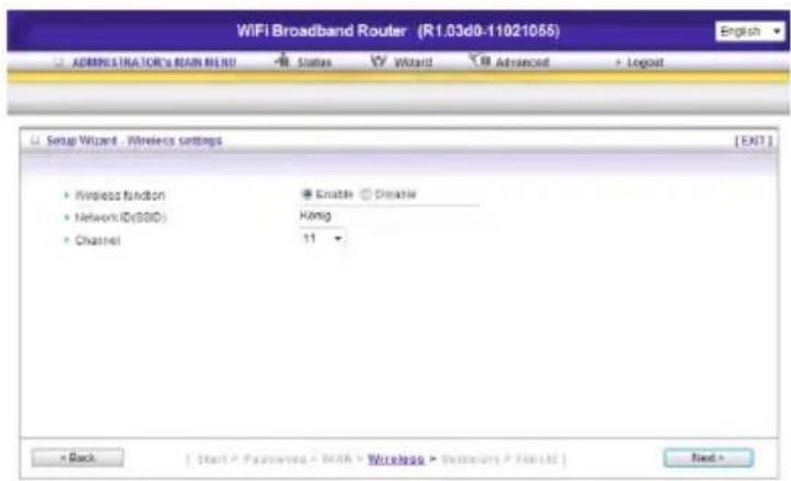 WIFI Broadband Router (R1.03d0-11021055) ADMINISTRATOR'S MAIN MENU Status Wizard Advanced > Logout Setup Wizard - Wireless settings [EXIT] • Wireless function Enable Delete • Network ID(BSD) King • Channel 11 Back Start > Password > BAN > Wireless > Summary > Default > Next >