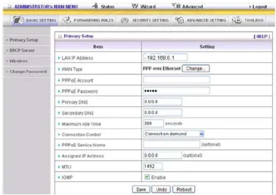 ADMINISTRATOR's MAIN MENU Status Wizard Advanced Logout BASIC SETTING FORWARDING RULES SECURITY SETTING ADVANCED SETTING TOOLBOX Primary Setup DHCP Server Wireless Change Password Item Setting LAN IP Address .192.168.0.1 WAN Type PPP over Ethernet Change... PPPoE Account PPPoE Password ••••• Primary…