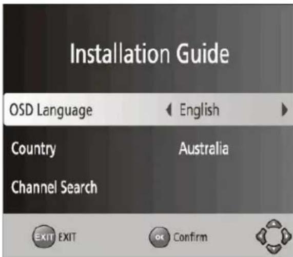Installation Guide OSD Language ← English ► Country Australia Channel Search EXIT EXIT OK Confirm