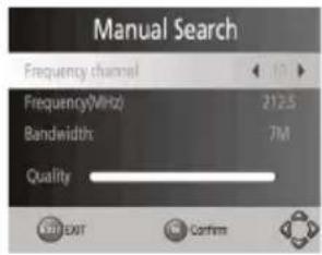 Manual Search Frequency channel Frequency(MHz) 212.5 Bandwidth 7M Quality OK EXIT Cancel