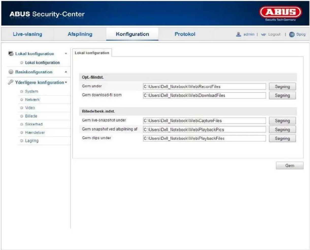 LABUS Security-Center Live-visning Afspilning Konfiguration Protokol admin | Logout | Spog Lokal konfiguration Lokal konfiguration Basiskonfiguration Yderligere konfiguration System Netværk Video Billede Sikkerhed Hændelser Lagring Lokal konfiguration Opt.-filindst. Gem under C:\Users\Dell_Notebook\Web\RecordFiles Søgning Gem download-fil som C:\Users\Dell_Notebook\Web\DownloadFiles Søgning Billede/besk-indst. Gem live-snapshot under C:\Users\Dell_Notebook\Web\CaptureFiles Søgning Gem snapshot ved afspilning af C:\Users\Dell_Notebook\Web\PlaybackPics Søgning Gem clips under C:\Users\Dell_Notebook\Web\PlaybackFiles Søgning Gem