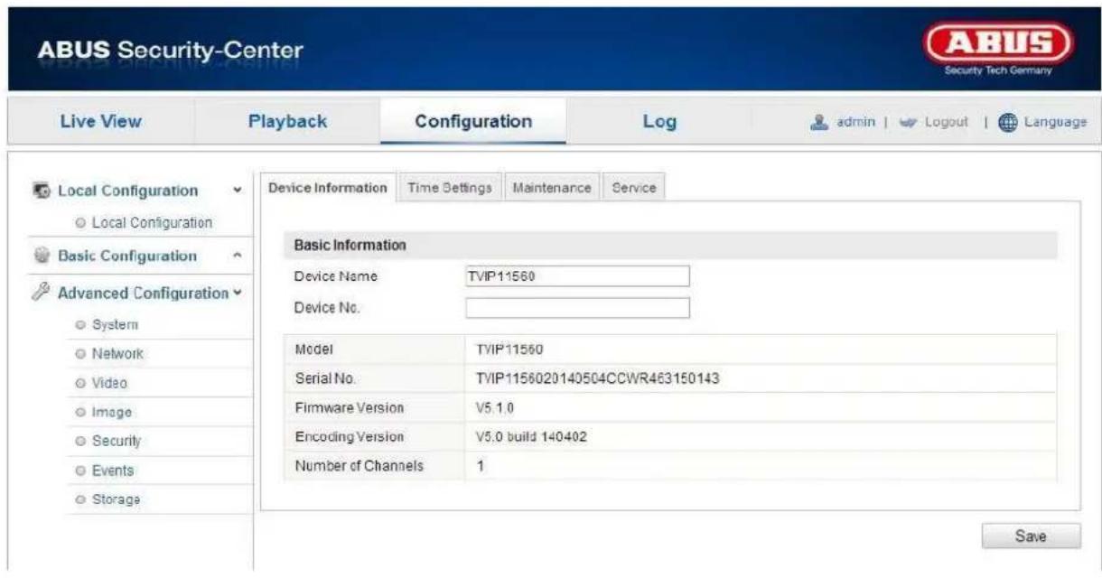 ABUS Security-Center Live View Playback Configuration\Log admin | Logout | Language Local Configuration Local Configuration Basic Configuration Advanced Configuration System Network Video Image Security Events Storage Device Information Time Settings Maintenance Service Basic Information Device Name TVIP11560 Device No. Model TVIP11560 Serial No.TVIP1156020140504CCWR463150143 Firmware Version V5.1.0 Encoding Version V5.0 build 140402 Number of Channels 1 Save
