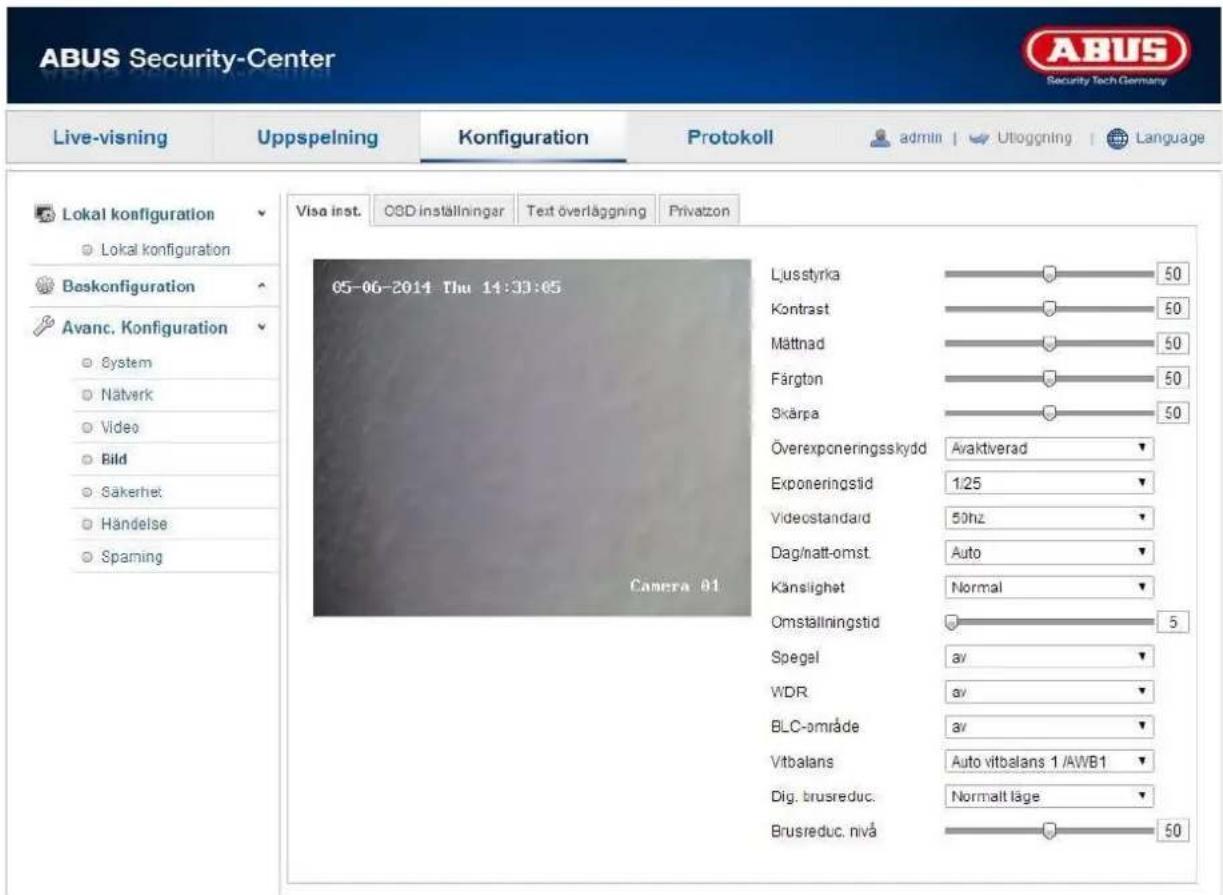 ABUS Security-Center Live-visning Uppspelning Konfiguration Protokoll admin | Utloggning | Language Lokal konfiguration Lokal konfiguration Beskonfiguration Avanc. Konfiguration System Nätverk Video Bild Sakerhet Händelse Spaming Visa inst. OSD inställningar Text överläggning Privaton 05-06-2014 Thu 14:33:05 Camera 81 Ljusstyrka 50 Kontrast 50 Mättnad 50 Färgton 50 Skärpa 50 Överexponeringsskydd Avaktiverad Exponeringslid 1/25 Videstandard 50hz Dag/natt-omst. Auto Känslighet Normal Omsällningstid 5 Spegel av WDR av BLC-område av Vitbalans Auto vitbalans 1 /AWB1 Dig. brusreduc. Normalt läge Brusreduc. nivå 50