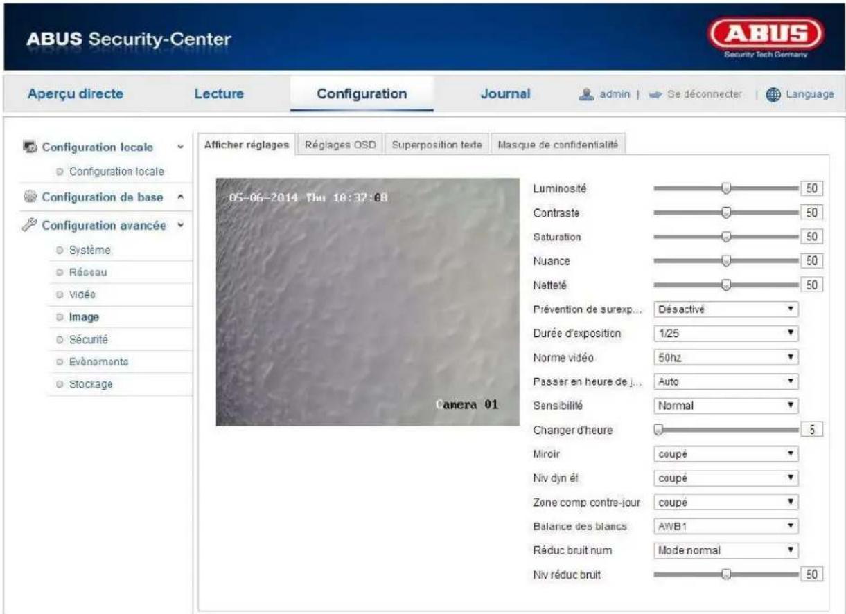 ABUS Security-Center Security Tech Germany Aperçu directe Lecture Configuration Journal admin | Se déconnecter | Language Configuration locale Configuration locale Configuration de base Configuration avancée Système Réseau Vidéo Image Sécurité Evénements Stockage 05-06-2014 Thu 18:37:08 Camera 01 Luminosté Contraste Saturation Nuance Nettelé Prévention de surexp... Durée d'exposition Norme vidéo Passer en heure de j... Sensibilité Changer d'heure Miroir Niv dyn ét Zone comp contre-jour Balance des blancs Réduc bruit num Niv réduc bruit 50 50 50 50 50 50 50 50 50 50 50 50 50
