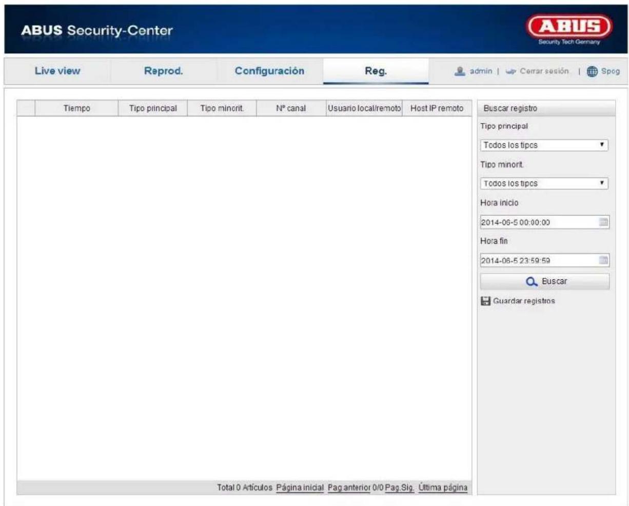 ABUS Security-Center Security Tech Germany Live view Reprod. Configuración Reg. admin | Cerrar sesión | Spog Tiempo Tipo principal Tipo minorit.N° canal Usuario local/remoto Host IP remoto Buscar registro Tipo principal Todos los tipos Tipo minorit. Todos los tipos Hora inicio 2014-06-5 00:00:00 Hora fin 2014-06-5 23:59:59 Buscar Guardar registros Total 0 Artículos Página inicial Pag anterior 0/0 Pag.Sig. Última página
