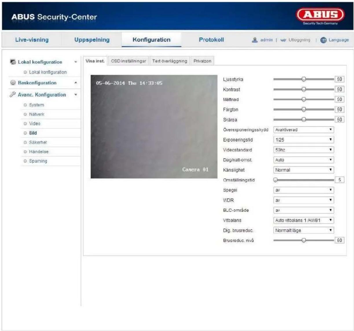 ABUS Security-Center Live-visning Uppspelning Konfiguration Protokoll admin | Utloggning | Language Lokal konfiguration Lokal konfiguration Baskonfiguration Avanc. Konfiguration System Nätverk Video Bild Säkerhet Händelse Spaming Visa inst. OSD inställningar Text överläggning Privatzon 05-06-2014 Thu 14:33:05 Camera 01 Ljusstyrka 50 Kontrast 50 Mättnad 50 Färgton 50 Skärpa 50 Överexponeringsskydd Avaktiverad Exponeringslid 1/25 Videcstandard 50hz Dag/natt-omst. Auto Känslighet Normal Omsställningstid 5 Spegel av WDR av BLC-område av Vitbalans Auto vitbalans 1 /AWB1 Dig. brusreduc. Normalt läge Brusreduc. nivå 60