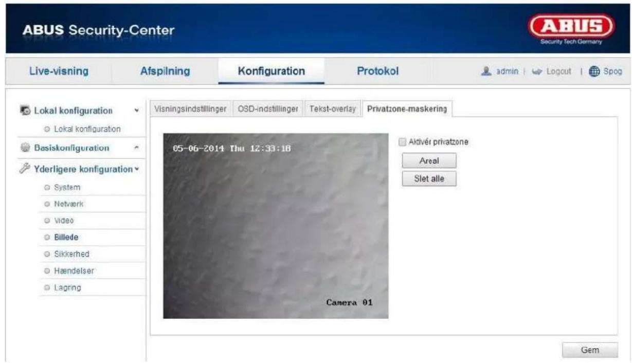 ABUS Security-Center Live-visning Afspilning Konfiguration Protokol admin | Logout | Spog Lokal konfiguration Lokal konfiguration Basiskonfiguration Yderligere konfiguration System Netværk Video Billede Sikkerhed Hændelser Lagring Visningsindstillinger OSD-indstillinger Tekst-overlay Privatzone-maskering Aktivér privatzone Areal Slet alle 05-06-2014 Thu 12:33:18 Camera 01 Gem