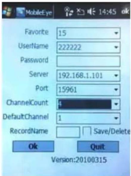 Favorite 15 UserName 222222 Password Server 192.168.1.101 Port 15961 ChannelCount 4 DefaultChannel 1 RecordName Save/Delete Ok Quit Version:20100315