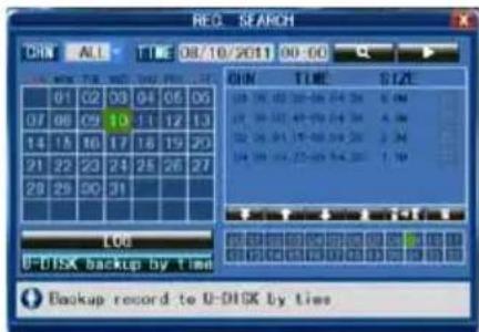 REQ - SEARCH ON: ALE TIME 08/10/2011 00:00 ON TIME SIZE 01 02 03 04 05 06 07 08 09 10 11 12 13 14 15 16 17 18 19 20 21 22 23 24 25 26 27 28 29 30 31 LOG U-DISK backup by time Backup record to U-DISK by time