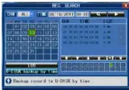 REQ - SEARCH CHN ALE TIME 08/10/2011 00:00 CHN TIME SIZE 01 02 03 04 05 06 07 08 09 10 11 12 13 14 15 16 17 18 19 20 21 22 23 24 25 26 27 28 29 30 31 100 U-DISK backup by time Backup record to U-DISK by time