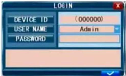 LOGIN DEVICE ID USER NAME PASSWORD (000000) Admin